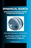 Dynamical Search: Applications of Dynamical Systems in Search and Optimization (Interdisciplinary Statistics)