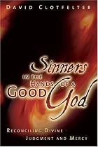Sinners in the Hands of a Good God