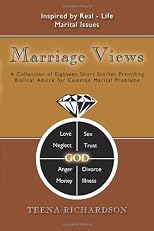 Marriage Views: A Collection of Eighteen Short Stories Providing Biblical Advice for Common Marital Problems