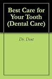 Best Care for Your Tooth (Dental Care)