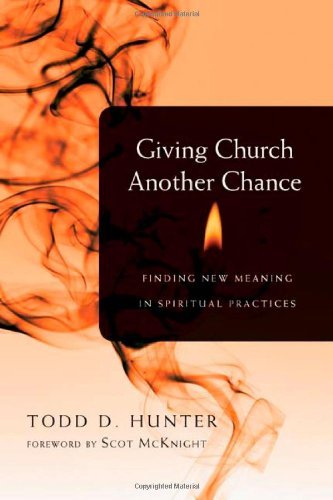 Giving Church Another Chance: Finding New Meaning in Spiritual Practices