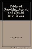 Tables of resolving agents and optical resolutions