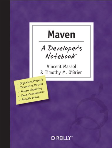 Maven: A Developer's Notebook