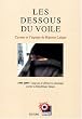 Les dessous du voile. 1989-2009 : vingt ans d'offensive islamique contre la R�publique la�que