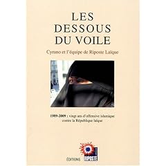 Les dessous du voile. 1989-2009 : vingt ans d'offensive islamique contre la R�publique la�que