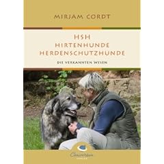 HSH - Hirtenhunde. Herdenschutzhunde: Die verkannten Wesen