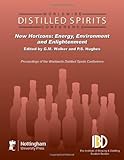 Distilled spirits : new horizons : energy, environmental and enlightenment