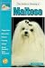   - Guide to Owning a Maltese: Puppy Care, Grooming, Training, History, Health, Breed Standard (Re Dog Series)