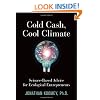 Cold Cash, Cool Climate: Science-Based Advice for Ecological Entrepreneurs