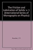 The friction and lubrication of solids