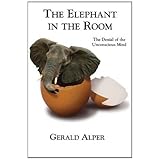 the elephant in the room the denial of the unconscious mind