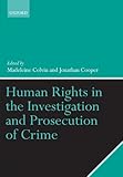 Human rights in the investigation and prosecution of crime