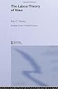 The Labour Theory of Value (Routledge Frontiers of Political Economy)