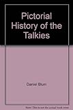 A pictorial history of the talkies