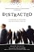 Distracted: The Erosion of Attention and the Coming Dark Age