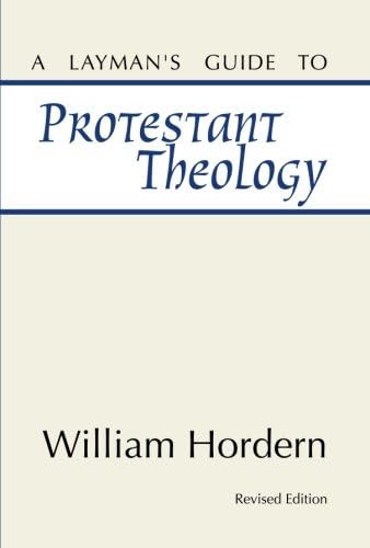 A Layman's Guide to Protestant Theology