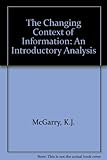 The changing context of information : an introductory analysis