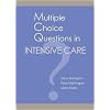 Multiple Choice Questions in Intensive Care Medicine
