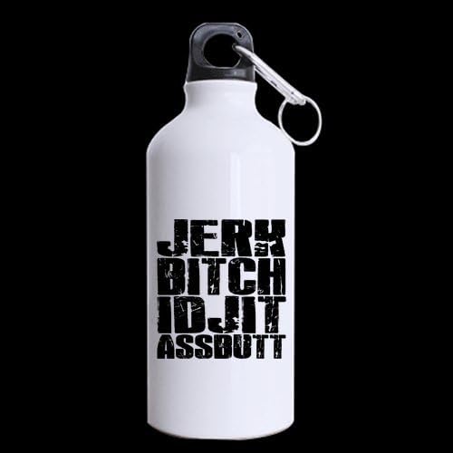 Funny JERK BITCH IDJIT ASSBUTT Theme - 100% Super-strong Recycled Aluminum Material Sports Water Bottle - 13.5oz sizes