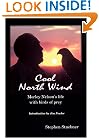 Cool North Wind: Morley Nelson's life with birds of prey