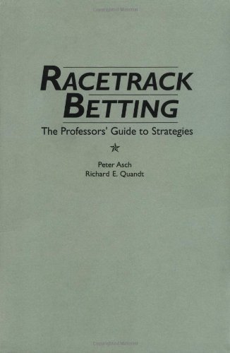 Racetrack Betting: The Professor's Guide to Strategies