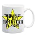 THERAPIST BY DAY ROCKSTAR BY NIGHT Mug Coffee Cup 11 oz