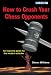 How to Crush Your Chess Opponents