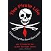 Pirate Life, The: Unleashing Your Inner Buccaneer