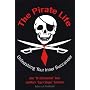 Pirate Life, The: Unleashing Your Inner Buccaneer