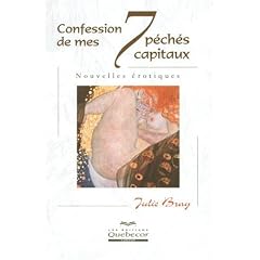 Confession de mes 7 p�ch�s capitaux: Nouvelles �rotiques