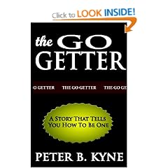 The Go-Getter: A Story That Tells You How to Be One