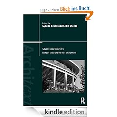 Stadium Worlds: Football, Space and the Built Environment (Architext)