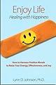 ENJOY LIFE! Healing with Happiness