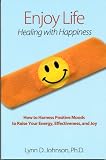ENJOY LIFE! Healing with Happiness