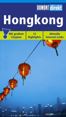 City Travel Guides Discounted  Bücher : DuMont direkt Hongkong. Mit großem Faltplan. 12 Highlights. Topaktuelle Internet-Links