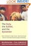 The Bully, the Bullied, and the Bystander: From Preschool to High School, How Parents and Teachers Can Help Break the Cycle of Violence