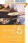 The 5 Ingredient Club: How to Cook Everything in Five Ingredients or Less
