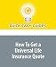 How To Get a Universal Life Insurance Quote