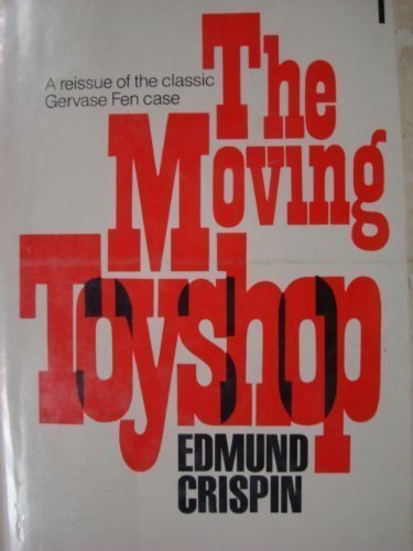 The Moving Toyshop: A Detective Story by Crispin, Edmund(March 1, 1981) Hardcover