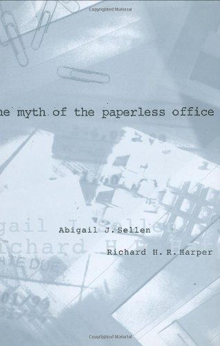 The Myth of the Paperless Office (MIT Press)