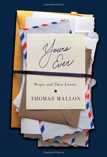 Yours Ever: People and Their Letters