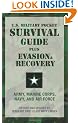The U.S. Military Pocket Survival Guide: Plus Evasion & Recovery