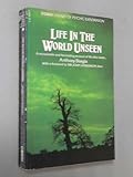 Life in the world unseen