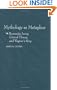 Mythology as Metaphor: Romantic Irony, Critical Theory, and Wagner's ^URing^R (Contributions to the Study of Music and Dance)