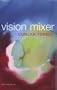 Vision Mixer