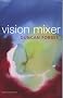 Vision Mixer