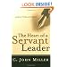 The Heart of a Servant Leader: Letters from Jack Miller
