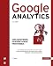 Google Analytics: Implementieren. Interpretieren. Profitieren.