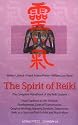 The Spirit of Reiki: The Complete Handbook of the Reiki System from Tradition to the Present (Shangri-La Series)