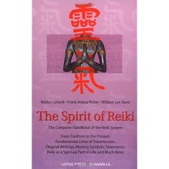 The Spirit of Reiki: The Complete Handbook of the Reiki System from Tradition to the Present (Shangri-La Series)